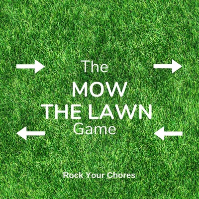 The Mow the Lawn Game Rock Your Chores